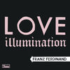 Cover art for Love Illumination - Single by Franz Ferdinand