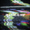 Cover art for All I Do Is Rap - Single by FUTURISTIC