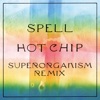 Cover art for Spell (Superorganism Remix) - Single by Hot Chip