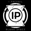 Cover art for Blank Space - Single by I Prevail