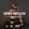 'Christmas Beautiful - Single' by James Maslow