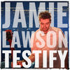 Cover art for Testify - Single by Jamie Lawson