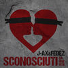 Cover art for Sconosciuti da una vita - Single by J-Ax & Fedez