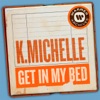 Cover art for Get In My Bed - Single by K. Michelle