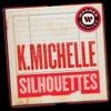 Cover art for Silhouettes - Single by K. Michelle