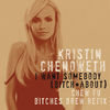 Cover art for I Want Somebody (Bitch About) [Chew Fu Bitches Brew Refix] - Single by Kristin Chenoweth