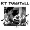 Cover art for The River (Acoustic) - Single by KT Tunstall