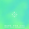 Cover art for Here For You (feat. Ella Henderson) - Single by Kygo