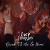 'Drink 'Til We Go Home - Single' by Lucy Spraggan