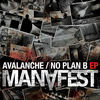 Cover art for Avalanche - No Plan B EP by Manafest