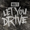 Cover art for Let You Drive - Single by Manafest