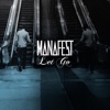 Cover art for Let Go - Single by Manafest