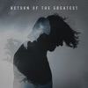 Cover art for Return of the Greatest - Single by Manafest