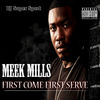 Cover art for First Come First Serve by Meek Mill