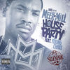 Cover art for House Party (feat. Young Chris) - Single by Meek Mill