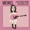 'Live Songs from the Hotel Cafe - EP' by Meiko