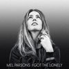 Cover art for I Got the Lonely - Single by Mel Parsons