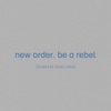 Cover art for Be a Rebel [Remixes Pt. 1] - Single by New Order