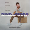 Cover art for Remember I Told You (feat. Anne-Marie & Mike Posner) [Dave Audé Remix] - Single by Nick Jonas