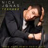 Cover art for Teacher (Dave Audé Remix Radio Edit) - Single by Nick Jonas