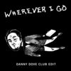 Cover art for Wherever I Go (Danny Dove Club Edit) - Single by OneRepublic