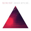 Cover art for Dance With Me - Single by Ra Ra Riot