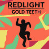 Cover art for Gold Teeth - Single by Redlight