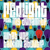 Cover art for What You Talking About!? (feat. Ms. Dynamite) - EP by Redlight