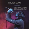 Cover art for Lucky Man (Live on the Chris Evans Breakfast Show) - Single by Richard Ashcroft