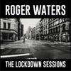 Cover art for The Lockdown Sessions by Roger Waters