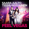 'Feel Vegas (feat. Big Spender) - Single' by Saara Aalto