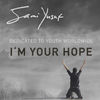 Cover art for I'm Your Hope - Single by Sami Yusuf