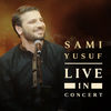 Cover art for Live in Concert - EP by Sami Yusuf