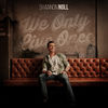 Cover art for We Only Live Once - Single by Shannon Noll