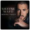 'Moving Target - Single' by Shayne Ward