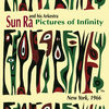 Cover art for Pictures of Infinity (Remastered and Expanded) by Sun Ra and His Arkestra