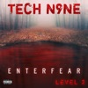 Cover art for ENTERFEAR Level 2 - EP by Tech N9ne