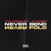 Cover art for Never Bend Never Fold - Single by Tee Grizzley