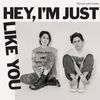 Cover art for Hey, I'm Just Like You by Tegan and Sara