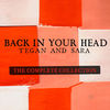 Cover art for Back In Your Head (The Complete Collection) by Tegan and Sara