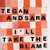 Cover art for I'll Take the Blame - EP by Tegan and Sara