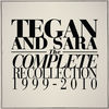 Cover art for The Complete Recollection (1999-2010) by Tegan and Sara