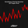 Cover art for Sometimes I Feel So Deserted (C2 Trigger Rmx) - Single by The Chemical Brothers