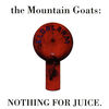 Cover art for Nothing for Juice by the Mountain Goats