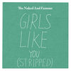 Cover art for Girls Like You (Stripped) - Single by The Naked and Famous