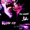 Cover art for Blow Me (feat. Jason Aalon Butler) - Single by The Used