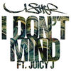 Cover art for I Don't Mind (feat. Juicy J) - Single by Usher