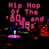 Cover art for Hip Hop Of The '80s & '90s  (Re-Recorded / Remastered Versions) by Various Artists