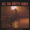 Cover art for All The Pretty Girls (Mahogany Sessions) - Single by Vera Blue