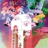 Cover art for Walk the Moon (Expanded Edition) by Walk the Moon